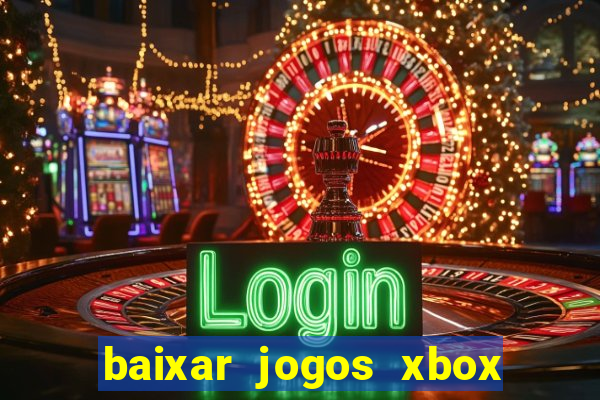 baixar jogos xbox 360 lt